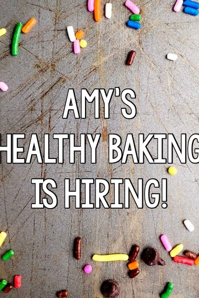 Amy’s Healthy Baking is Hiring!